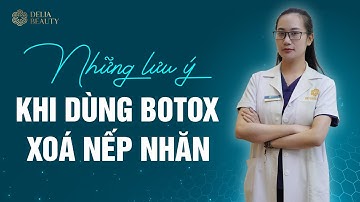 Lưu Ý Cực Quan Trọng Khi Sử Dụng Botox Xóa Nhăn - Xem Ngay Nếu Không Muốn Phải Hối Hận