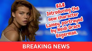 Celebrity B&B: Introducing the new character Lainey, portrayed Heidi Grace Engerman—The Glammed Rebel #viral Profile