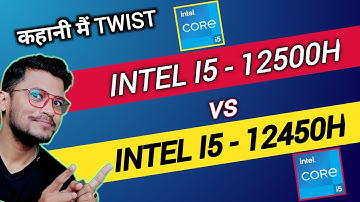 Intel i5 - 12500H vs Intel i5 - 12450H | Which is Better ? | Best Intel i5 12th Gen Processor