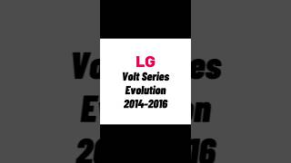 LG (Life's Good) Volt Series Evolution 2014-2016 #lg #lg_fanp #lgevolution #lgphones