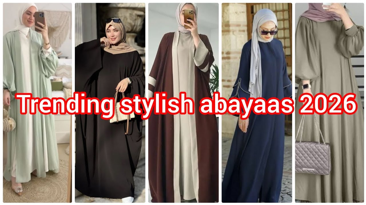 Chic & Stylish Abaya Styles for Every Occasion | Fashion Inspiration 2026