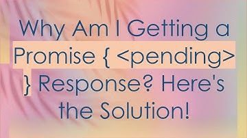 Why Am I Getting a Promise {  pending  } Response? Here