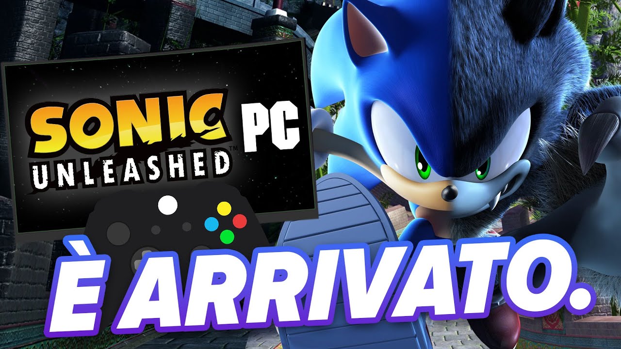 Sonic UNLEASHED È ARRIVATO su PC (e come INSTALLARLO) - YouTube