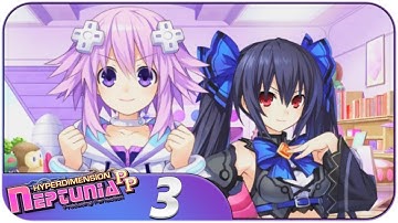 Hyperdimension Neptunia: Producing Perfection | Part 3 | A Duo With Noire?