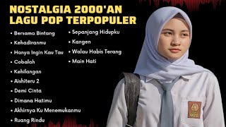 Download Lagu NOSTALGIA LAGU 2000'AN TERPOPULER PADA JAMANNYA MP3 Download Lagu NOSTALGIA LAGU 2000'AN TERPOPULER PADA JAMANNYA MP3