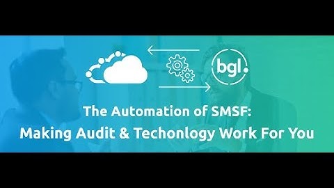 BGL & Cloudoffis Showcase: The Future of Automation in SMSF
