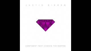 【1 Hour】Justin Bieber - Confident ft. Chance The Rapper (Audio)