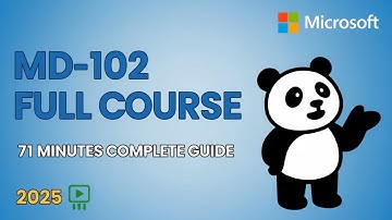 MD-102 Full Course - Complete Microsoft Endpoint Administrator Certification Guide 2025