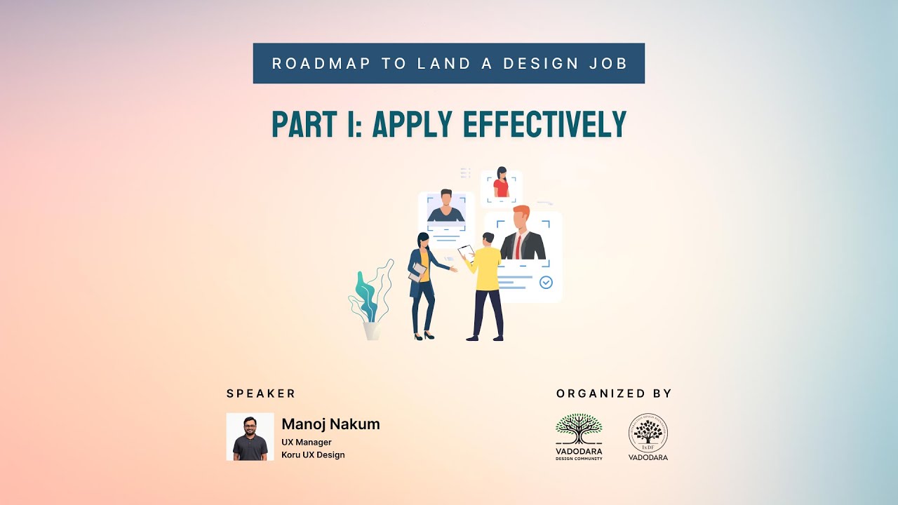 Roadmap To Land A Design Job: Part 1 - Apply Effectively | By Manoj Nakum