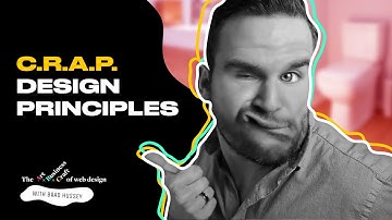 C.R.A.P. DESIGN PRINCIPLES | Free Web Design Tutorial 2021 | Lesson 1