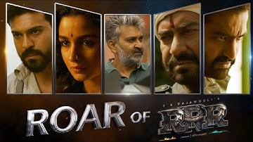 Roar Of RRR - RRR Making | NTR, Ram Charan, Ajay Devgn, Alia Bhatt | SS Rajamouli
