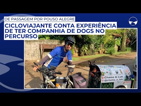 Cicloviajante rasga elogios a Pouso Alegre e conta experiência de ter companhia de dogs no percurso