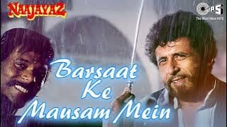 Barsaat Ke Mausam Mein-Naajayaz 1995-Anu Malik-Kumar Sanu, Roop Kumar Rathod