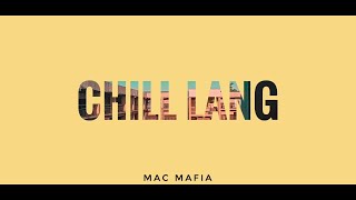 Mac Mafia - Chill Lang