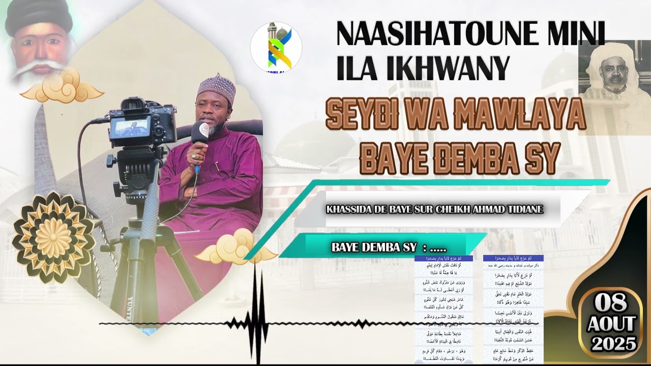 KHOUTBATOUL DIOUMA KHASSIDA DE BAYE NIASS SUR CHEIKHOU TIDIANE LE 08 AOUT 2025