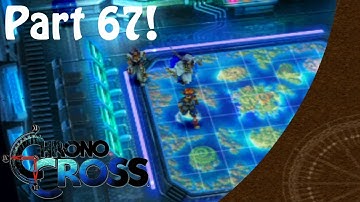 Chrono Cross Part 67 Chronopolis!