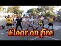 Floor On Fire OTS Piece DDC Remix Dance Workout