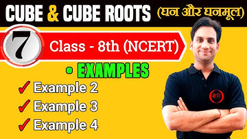 Example 2, 3 and 4 Chapter 7 NCERT Class 8th Maths - Cube and Cube Roots