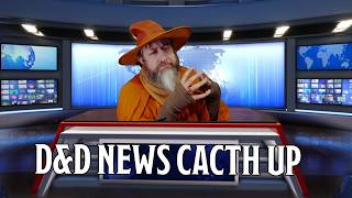 D&D Recent News Catchup | Nerd Immersion