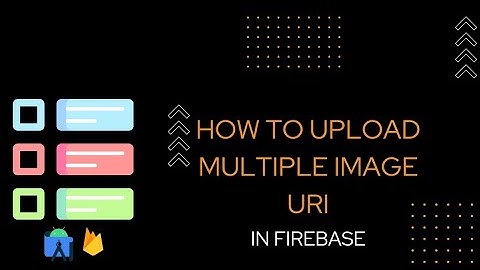 How to Upload Multiple Images Uri in Firebase Database || [ IN ANDROID STUDIO ]