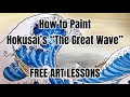 How to Draw and Paint Hokusai’s The Great Wave - Free Art Lessons