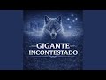 Gigante Incontestado