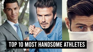 Top 10 Most Handsome Athletes In The World (2023 Updated)!