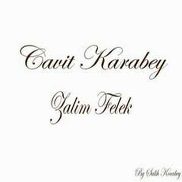 Cavit Karabey - Zalim Felek by Salih Kocabey