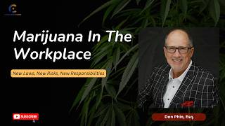 Navigating Marijuana Laws At Work | New Laws, New Risks, New Responsibilities In 2026 | WEBINAR