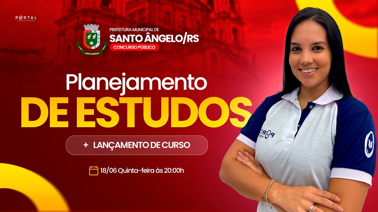 CONCURSO PREF. SANTO ÂNGELO/RS: PLANEJAMENTO DE ESTUDOS + LANÇAMENTO DO CURSO