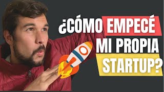 ¿Cómo construí mi propia Startup? [[PASO A PASO]]