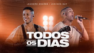 LEANDRO SOARES E JUNINHO NAY - Todos Os Dias (Ao Vivo)