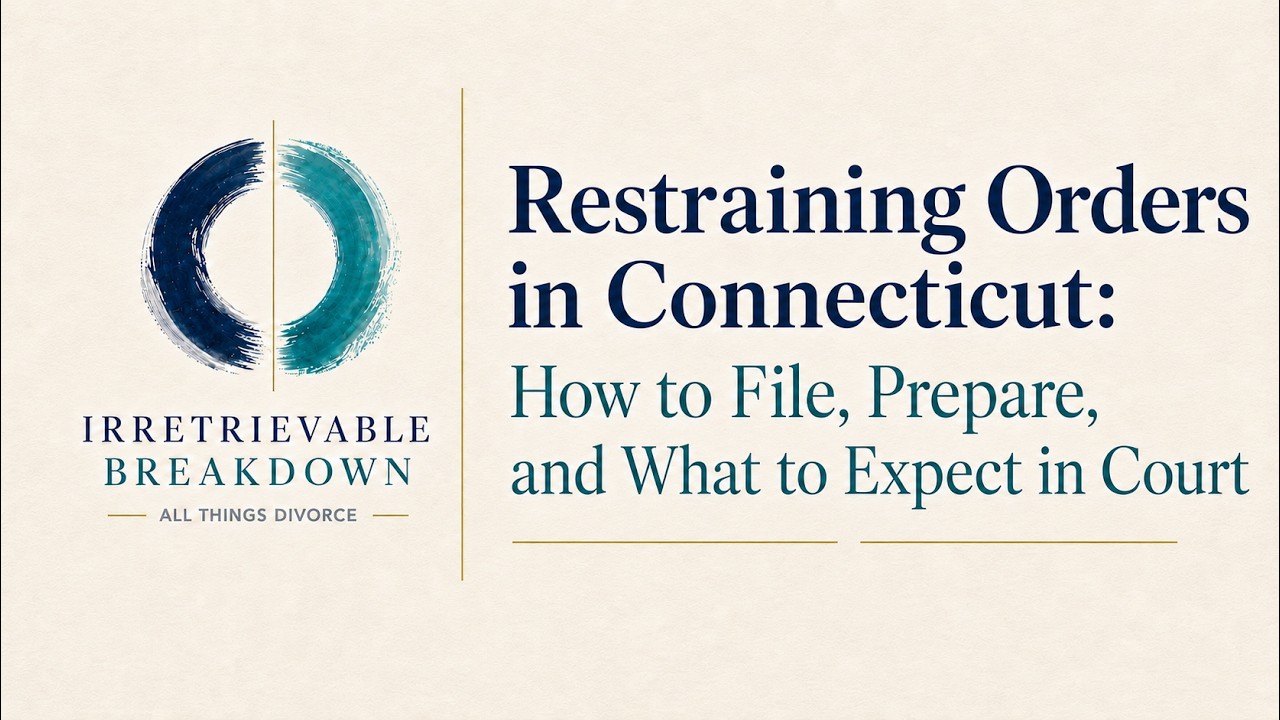 Restraining Orders in Connecticut: How to File, Prepare, and What to Expect in Court