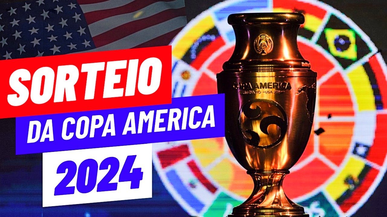 Sorteio Copa América 2024: Saiba o horário e onde assistir