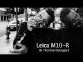 Leica M10R first review by photographer Thorsten von Overgaard