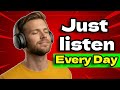 Listen to This Daily to Improve Your English Listening Naturally