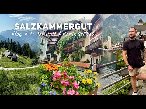 Urlaub im Salzkammergut Vlog #2: Hallstatt und die Katrin Seilbahn