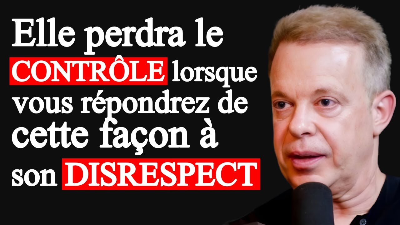 Une femme qui vous manque de respect révèle son ego faible (utilisez ceci) | Joe Dispenza