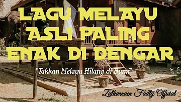 Lagu Melayu Asli Paling Enak Di Dengar || Lagu Melayu Lawas Paling Enak & Populer