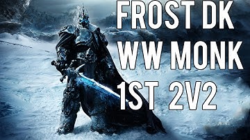 EASY DK/WW MONK 2V2 ARENAS - (FROST DK PVP) Warlords of Draenor 6.1