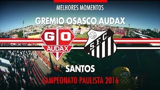 Melhores Momentos - Grêmio Osasco Audax 1 x 1 Santos - Paulistão - 01/05/2016