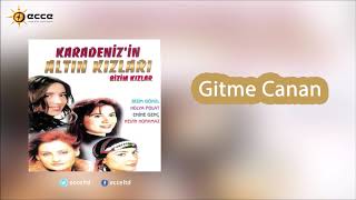 Gitme Canan - Bizim Gönül