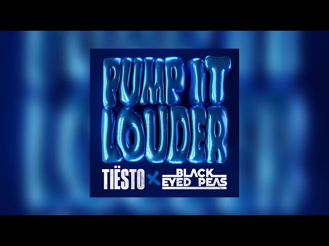 Tiësto & Black Eyed Peas - Pump It Louder | 2022 Remix