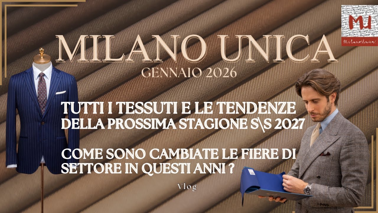 MILANO UNICA GENNAIO 26 | COLLEZIONI TESSUTI S\S 2027 | COME SONO CAMBIATE LE FIERE DI SETTORE? | MT
