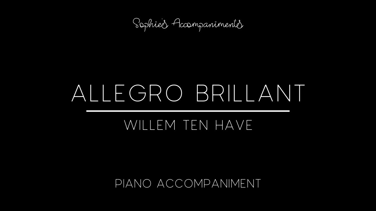 Allegro Brillant Op. 19 by Willem Ten Have - Piano Accompaniment