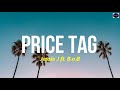 Jessie J - Price Tag ft. B.o.B (Lyrics Terjemahan Indonesia) 🎵