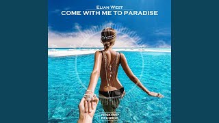 Come With Me To Paradise (Original Mix)