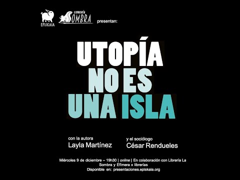 Presentación 'Utopía no es una isla', de Layla Martínez