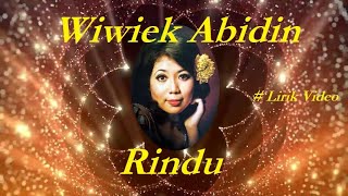 Wiwiek Abidin ~Rindu ~Lirik