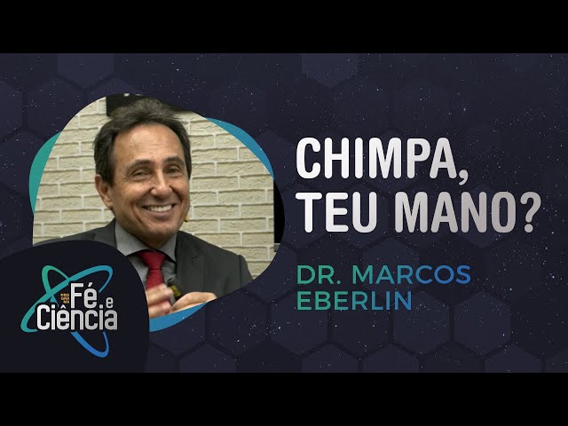 Chimpa, teu mano? | Dr. Marcos Eberlin | Episódio 13 | Fé & Ciência